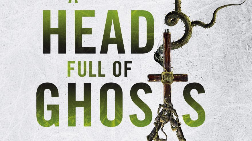 a head full of ghosts by paul tremblay